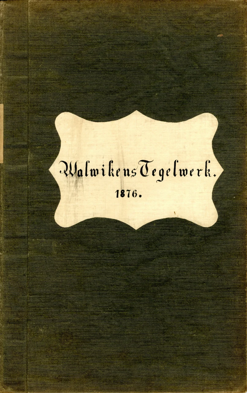 Walvikens Tegelverk 1876 bok